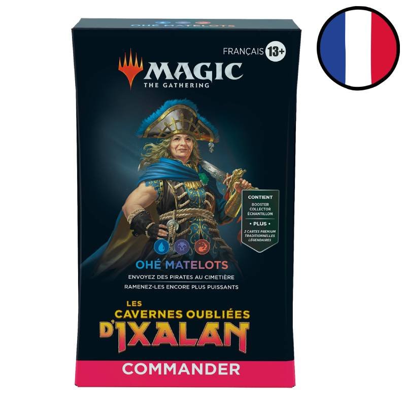 Magic The Gathering - Deck Commander Les Cavernes Oubliées d'Ixalan - Ohé Matelots - Neuf scellé